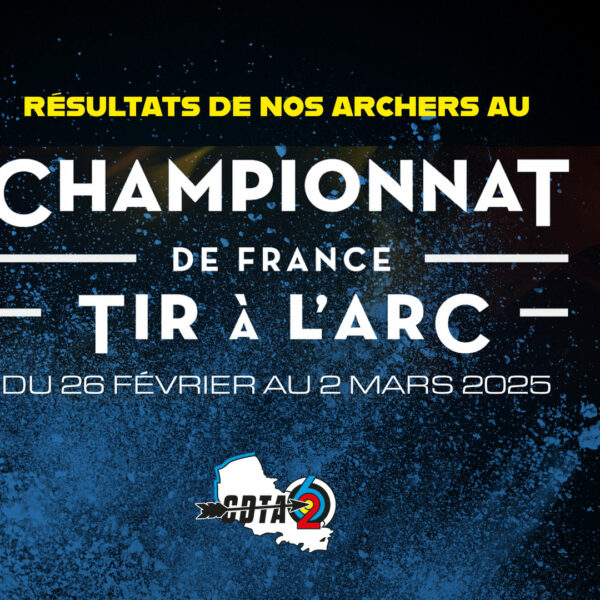 Retour sur le Championnat de France à Agen : Fierté et Engagement de Nos Archers du Pas-de-Calais